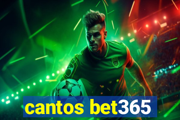 cantos bet365